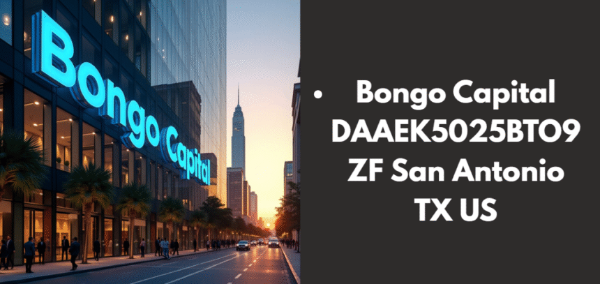 Bongo Capital DAAEK5025BTO9ZF San Antonio TX US