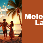 Melekaike Laka